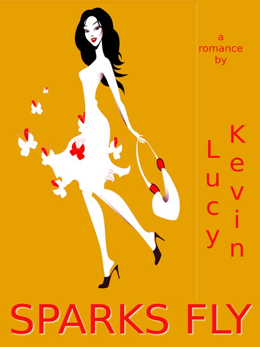 Title details for Sparks Fly by Lucy Kevin - Available